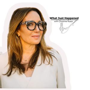 What Just Happened with Christine Russo