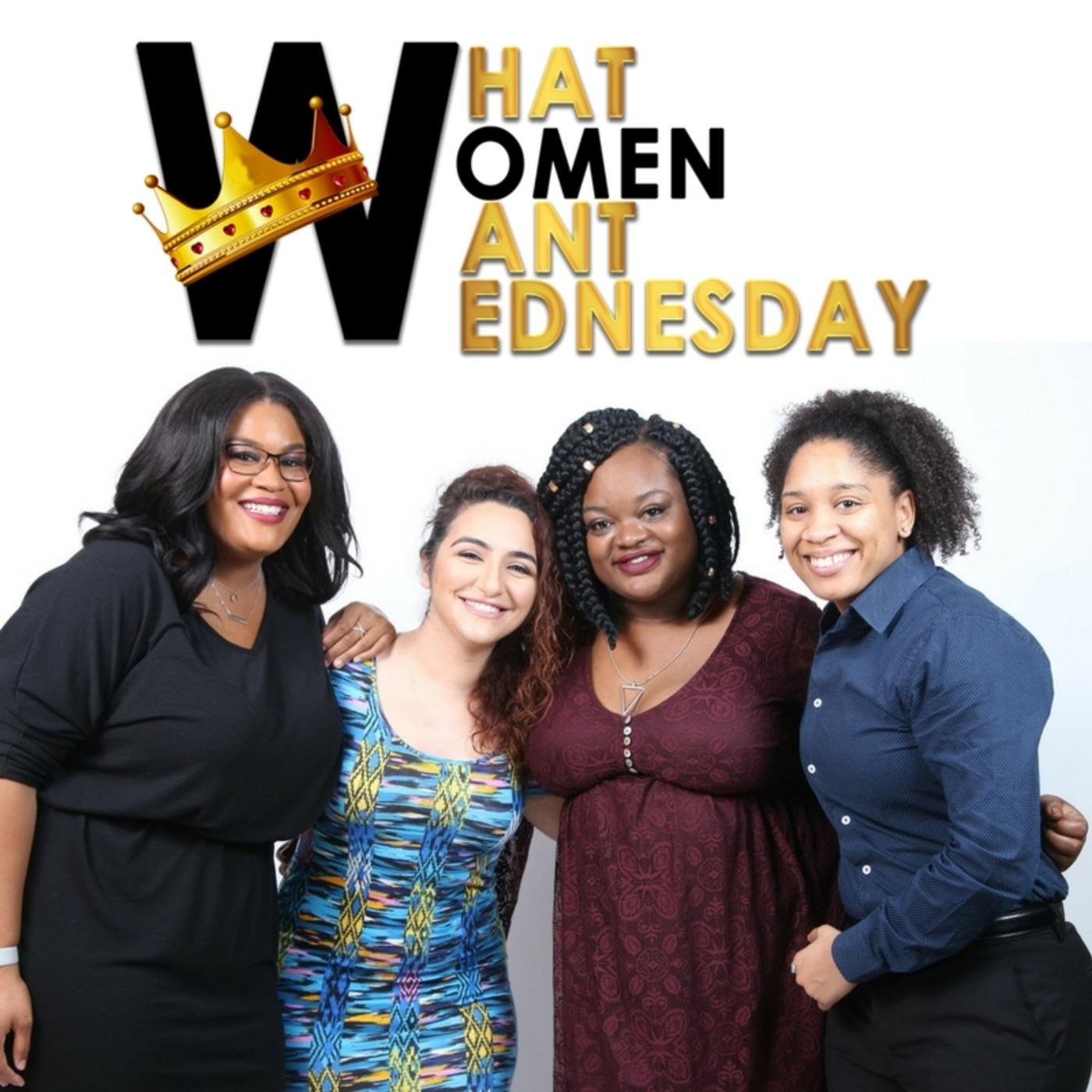 What Women Want Wednesday (podcast) - What Women Want Wednesday | Listen  Notes