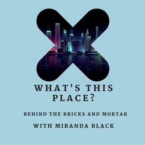 What's This Place?  Behind the Clicks and Mortar with Miranda Black