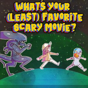What's Your (Least) Favorite Scary Movie?