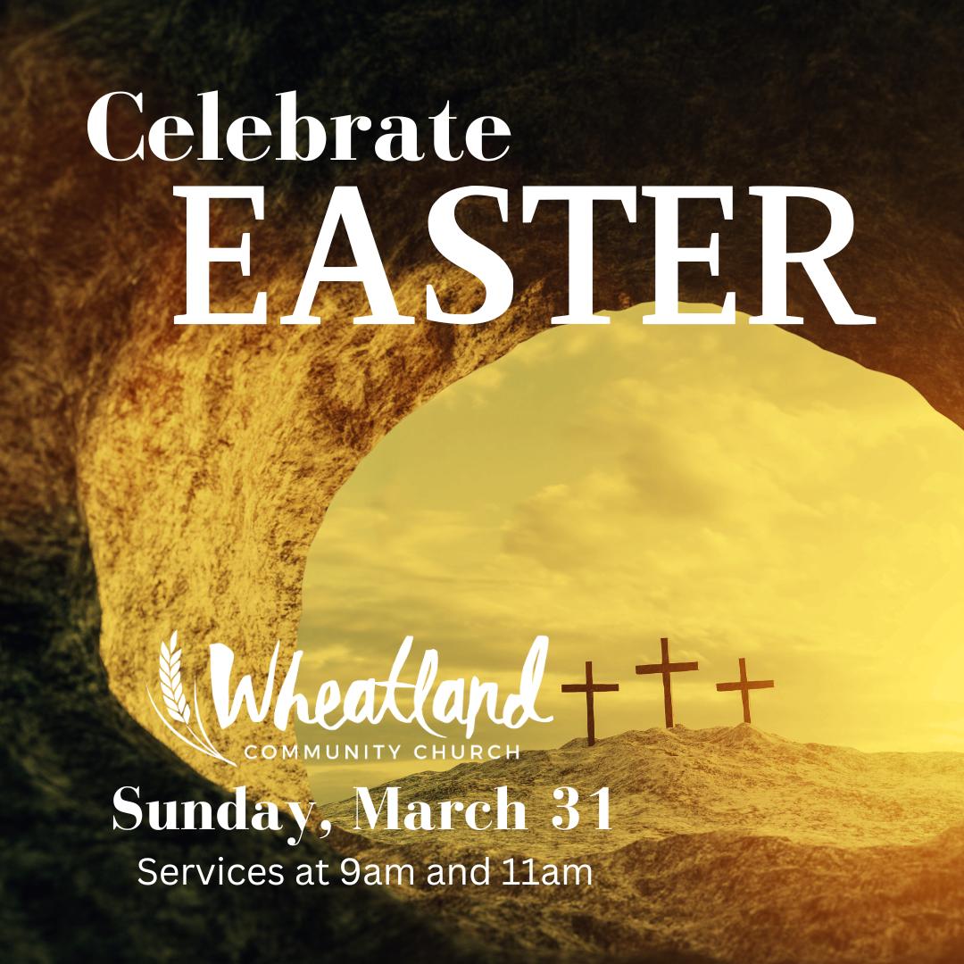 Easter Sunday 2024 - Wheatland Community Church (podcast) | Listen Notes