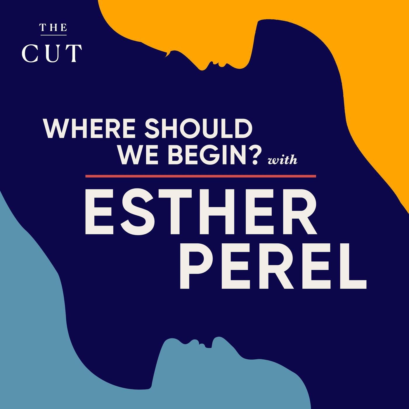 Where Should We Begin? with Esther Perel (подкаст) - Esther Perel Global  Media | Listen Notes