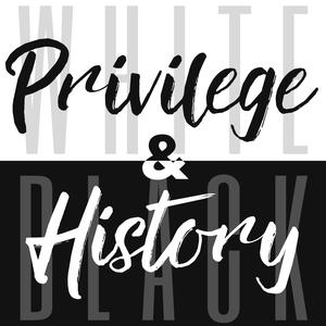 White Privilege & Black History