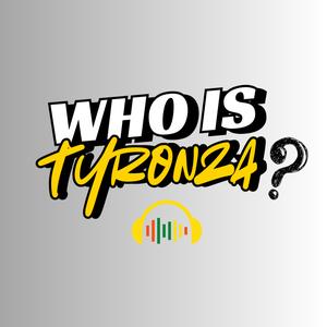 Who Is Tyronza?