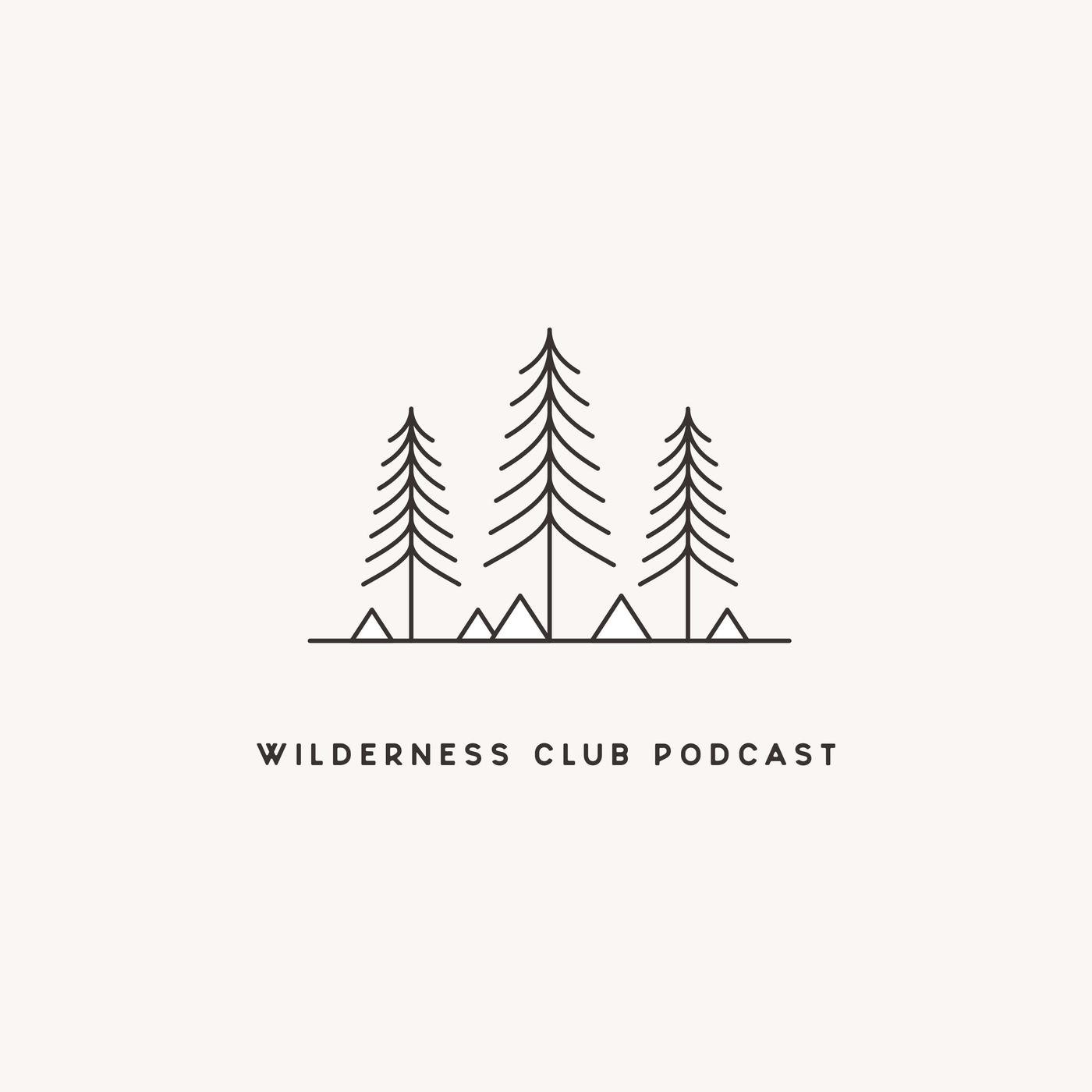 Our Savior Is Born - Session Two - Wilderness Club (podcast) 