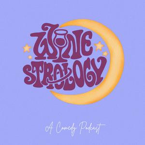 Winestrology: A Comedy Podcast