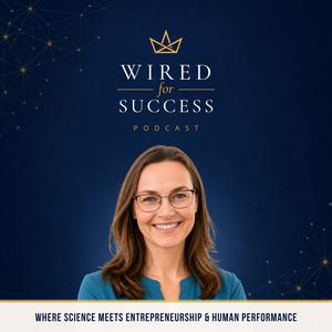 Wired For Success: Success Mindset, High-Performance Habits, and Business Success for Entrepreneurs