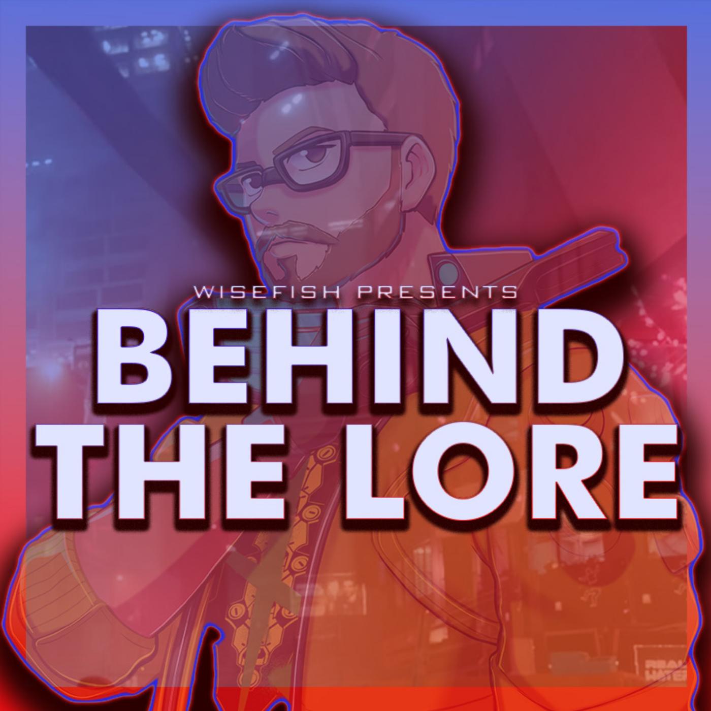 Behind The Lore Podcast