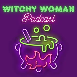 Witchy Woman Podcast