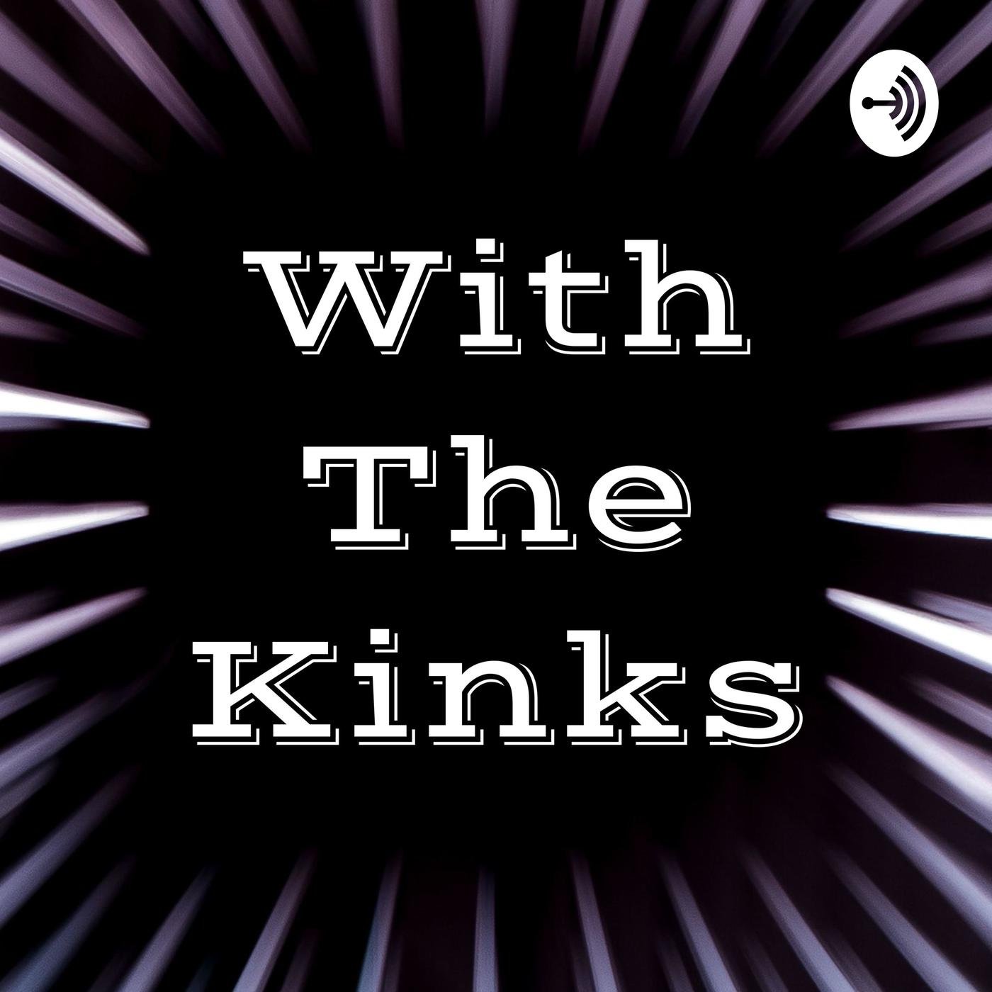 With The Kinks (podcast) - Karisma | Listen Notes