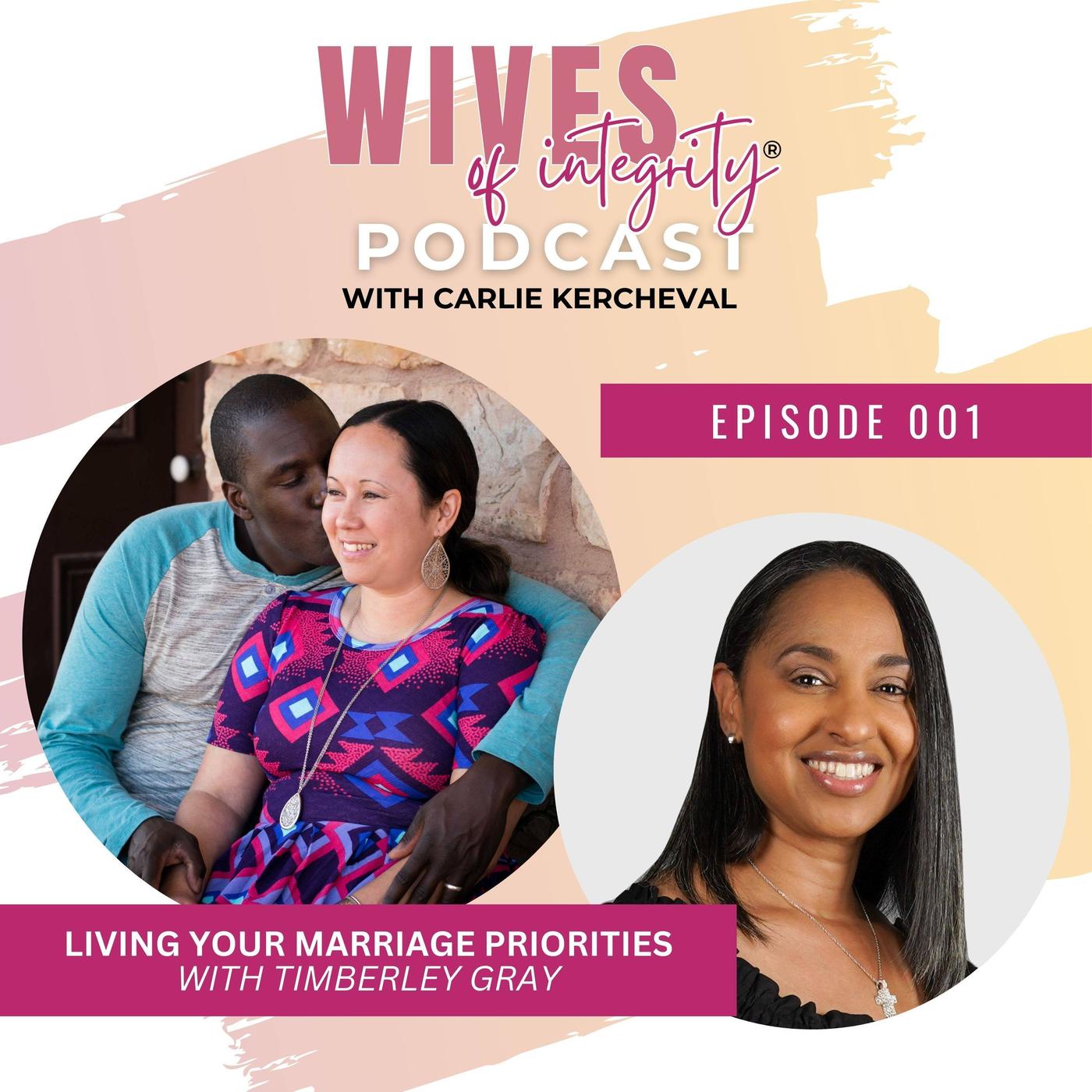 Living Your Priorities in Marriage with Timberley Gray | Listen Notes