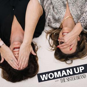 WOMAN UP with The Sister Brand