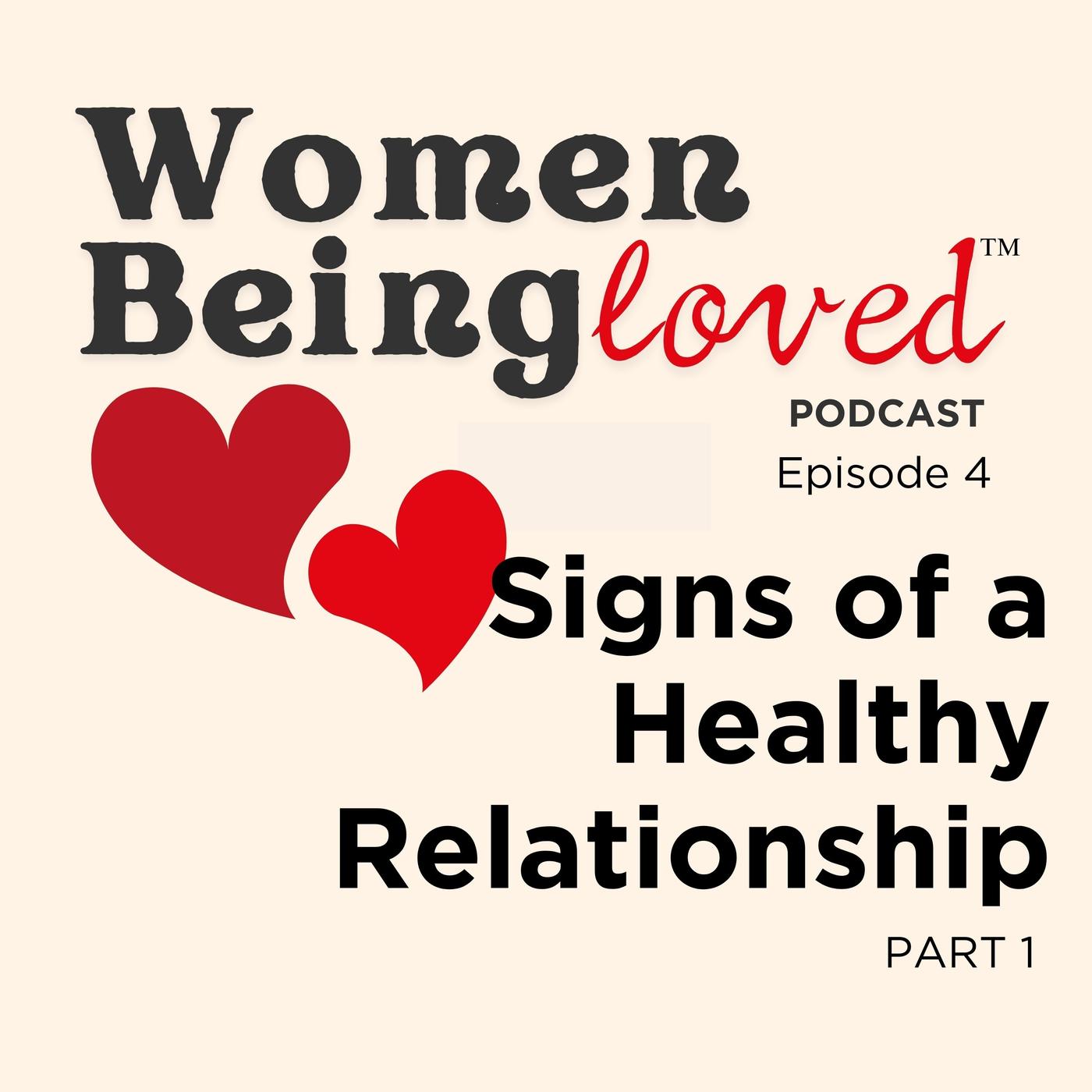 signs-of-a-healthy-relationship-part-2-women-being-loved-podcast