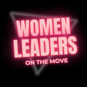 Women Leaders on the Move - HerCsuite® Radio 