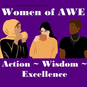 Women of AWE- Action, Wisdom, and Excellence