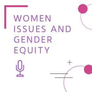 Fireside Chat on Women Issues and Gender Equity