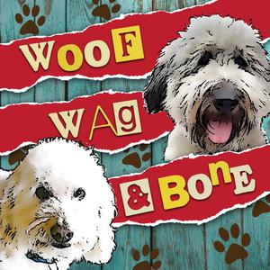 Woof, Wag and Bone Podcast