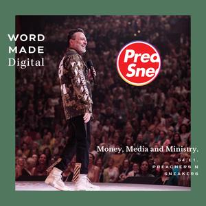 S04 E01: PreachersNSneakers on Ministry and Money in the Digital Age