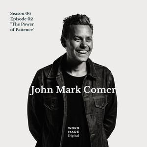 S06 E02: The Power of Patience with John Mark Comer