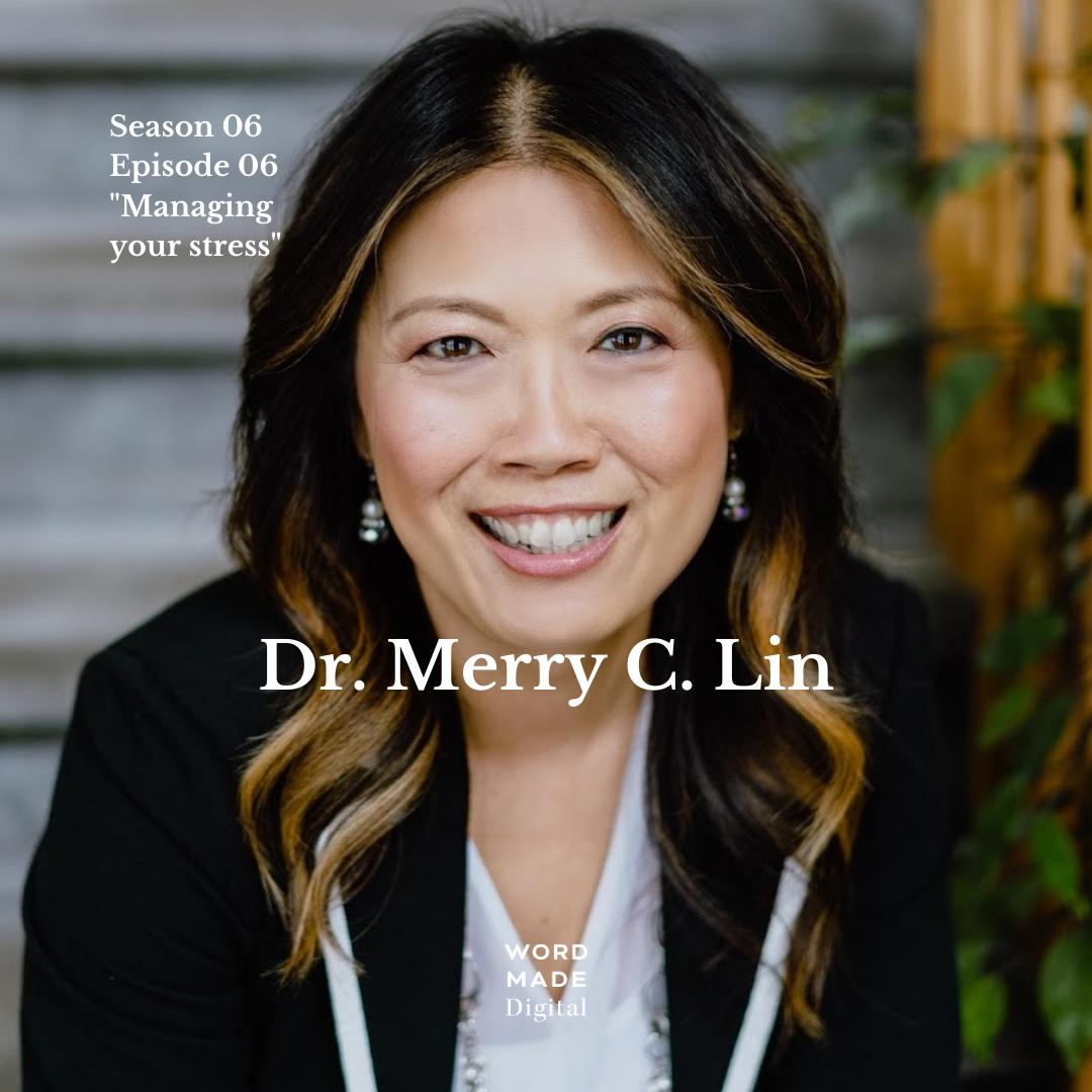 S06 E06: From Stress to Self-Control with Dr. Merry C. Lin
