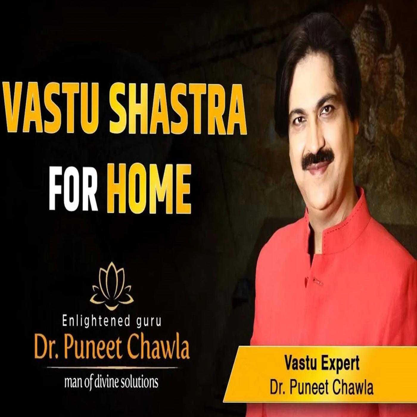 Vastu Shastra For Home Home Vastu Tips Dr Puneet Chawla Listen Notes Vastu Shastra For Home Home Vastu Tips Dr Puneet Chawla Listen Notes