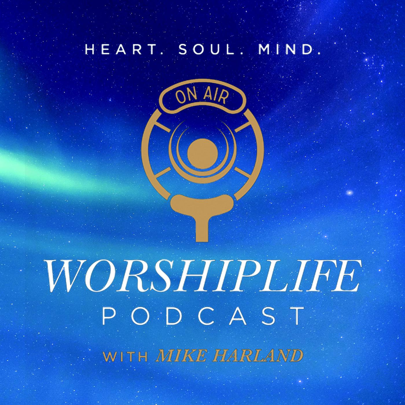 WorshipLife with Mike Harland