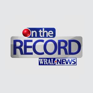 WRAL On the Record