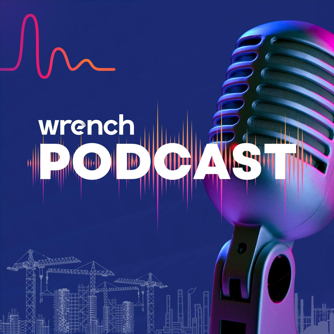 Wrench Podcast