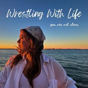 Wrestling With Life