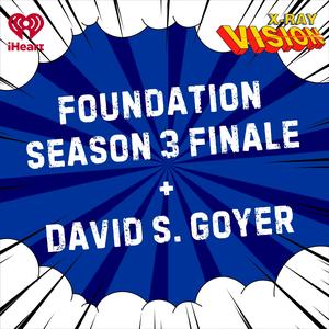 Foundation Season 3 Finale with Showrunner David S. Goyer