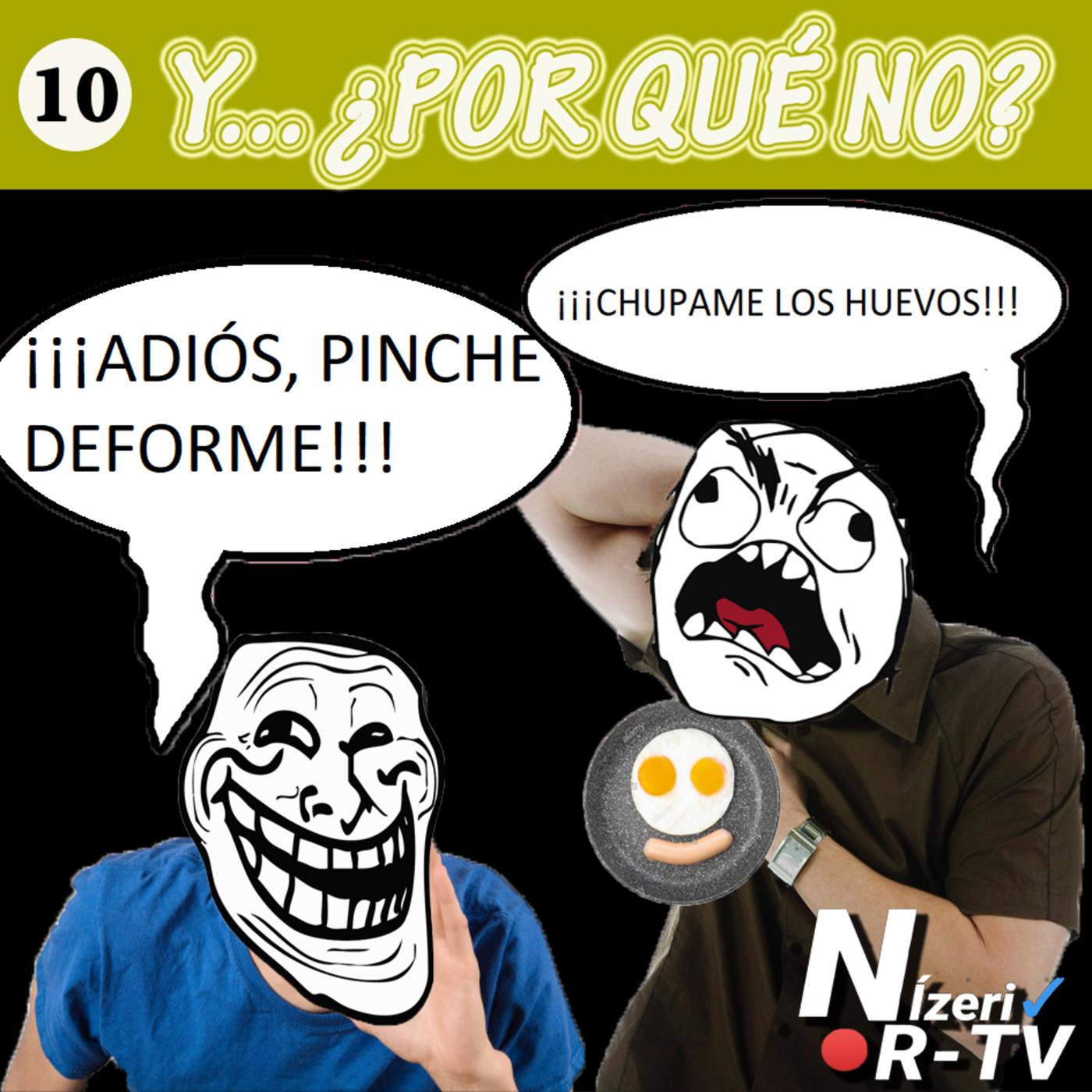 Ep. 10: ¿Cómo te llamabas, pedorro? - Y... ¿Por qué no? (podcast) | Listen  Notes