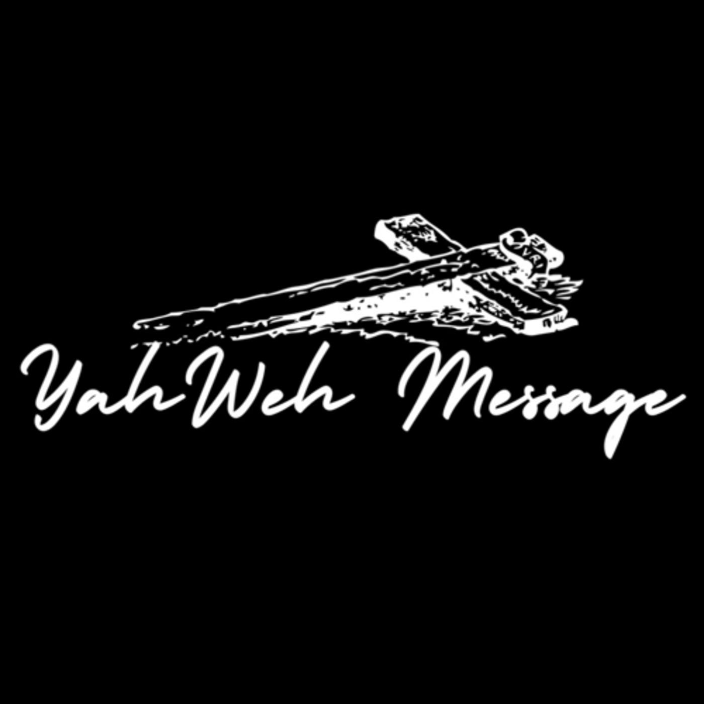 YahWeh Message (podcast) - YahWeh Message | Listen Notes