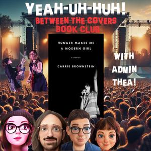 YUH 173 - Between the Covers Book Club - Hunger Makes Me a Modern Girl with Admin Thea!