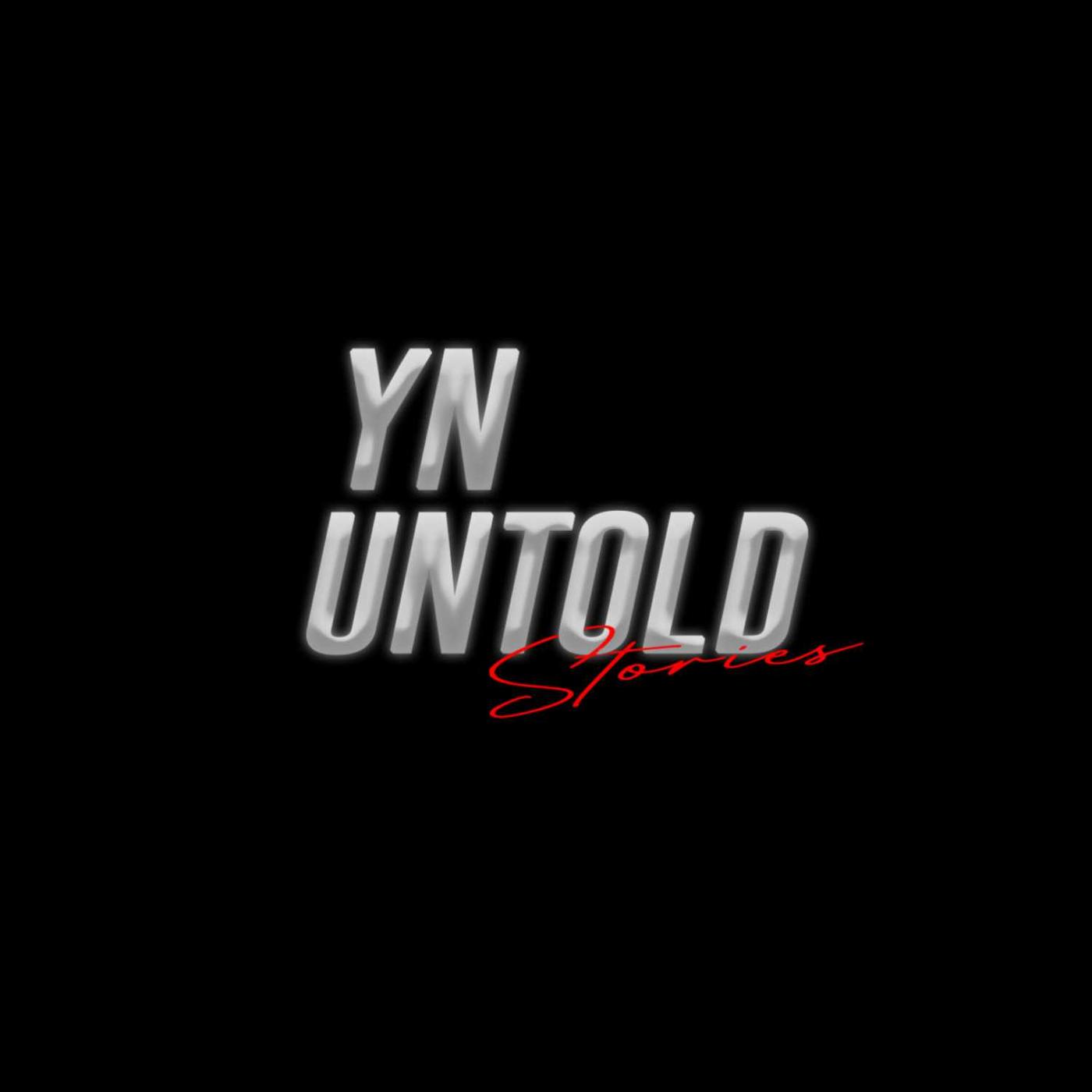 YN UNTOLD STORIES 