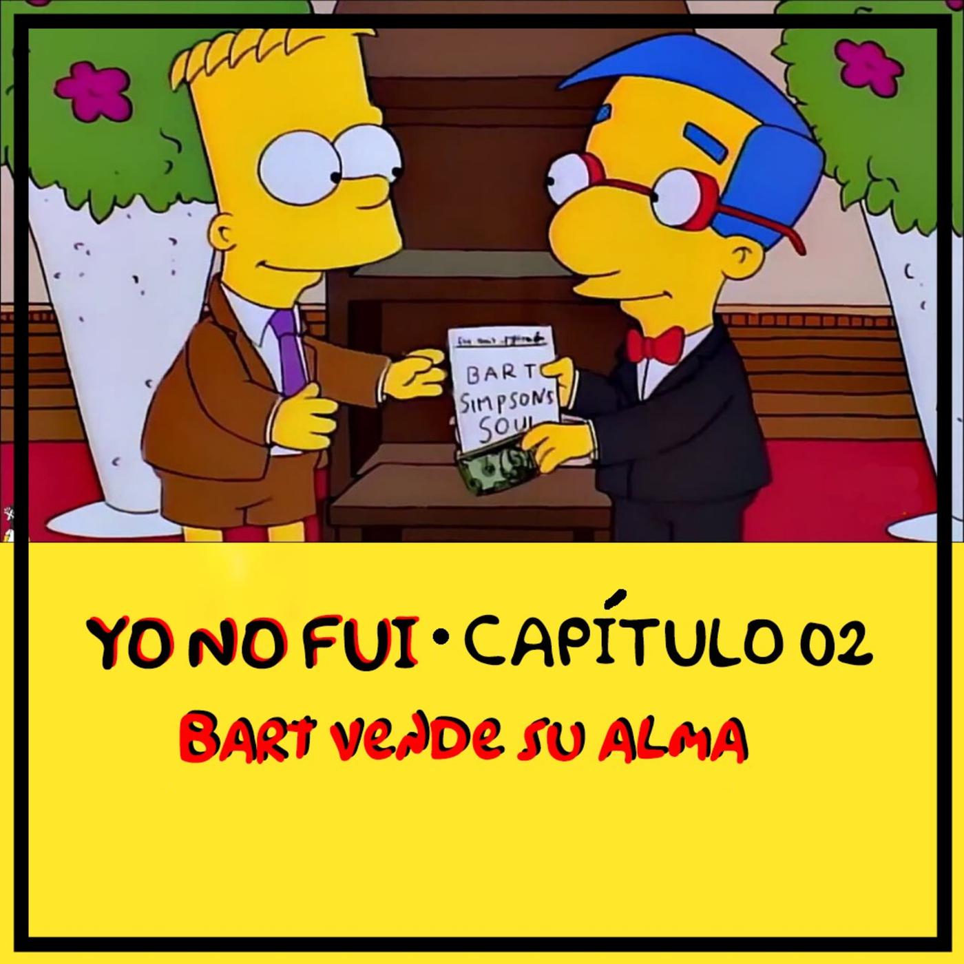 Capítulo 02. Bart vende su alma - Yo no fui, otro podcast sobre Los Simpsons  | Listen Notes