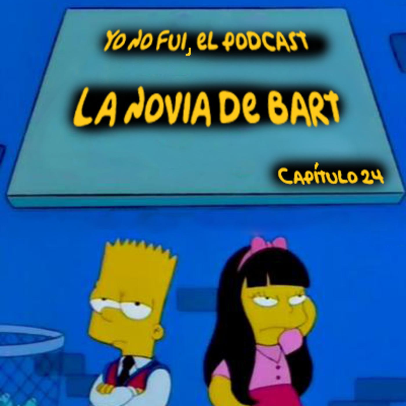 Capítulo 24: La novia de Bart - Yo no fui, otro podcast sobre Los Simpsons  | Listen Notes