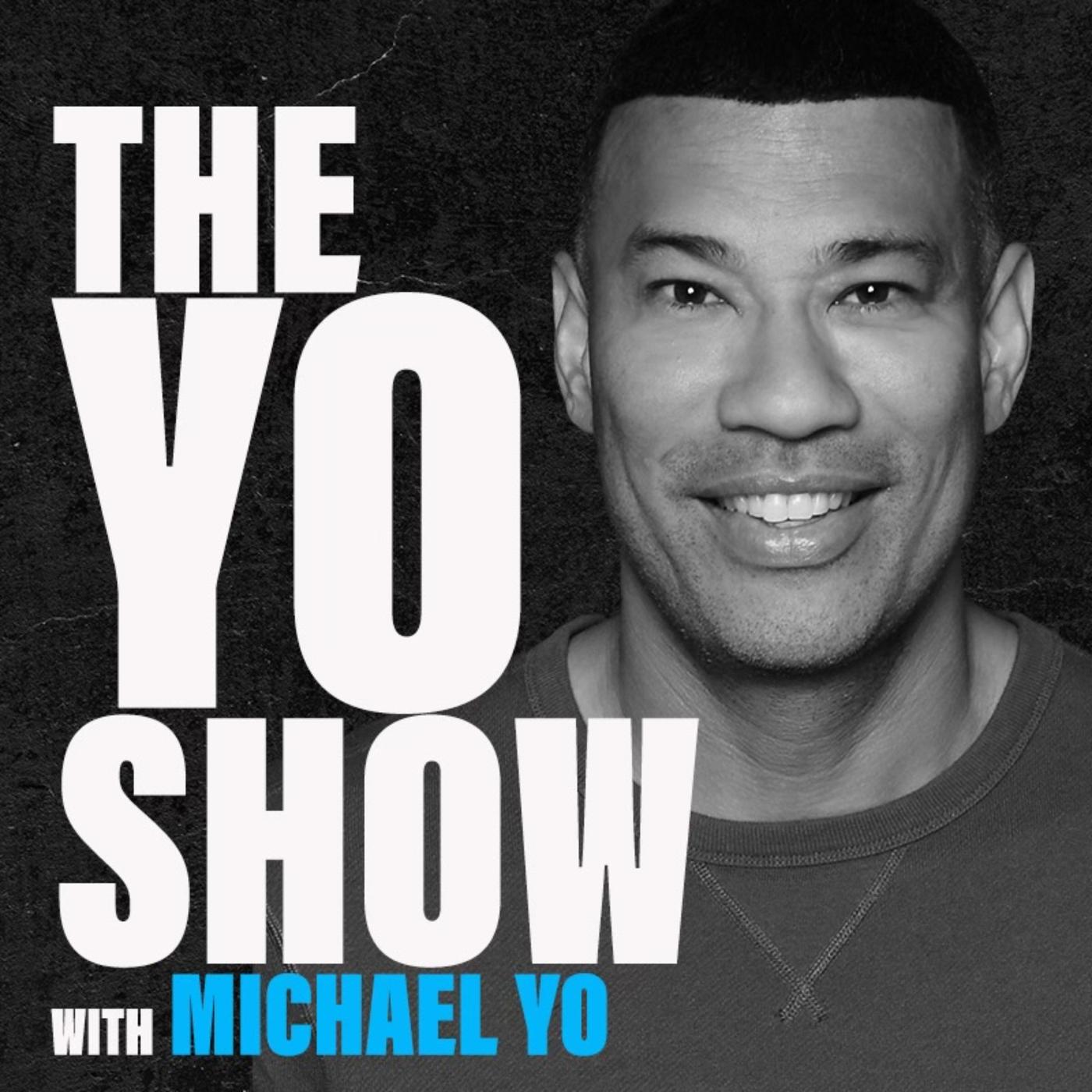 YO SHOW w/ MICHAEL YO 