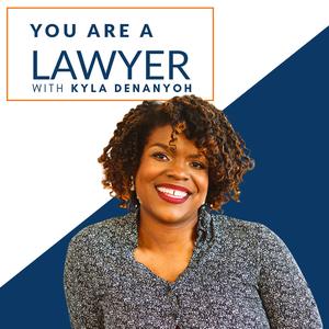 You Are A Lawyer: Take Risks and Change Careers in Law