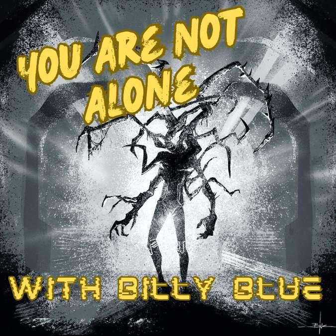 Mothership with Billy Blue, Part 4 - You Are Not Alone (podcast ...