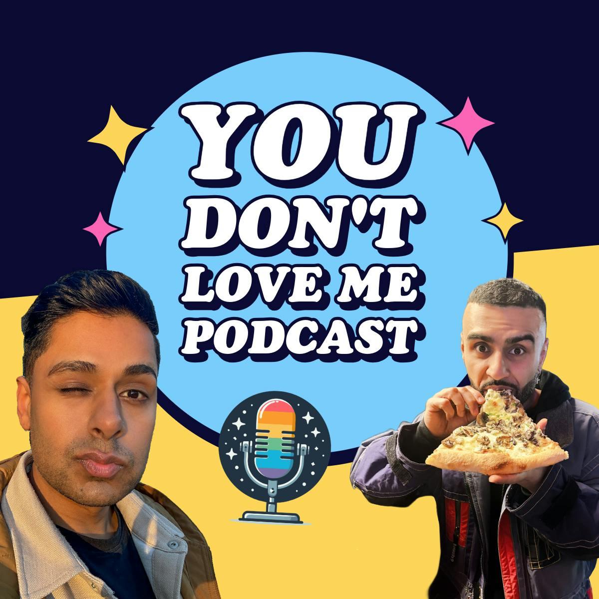 You Don’t Love Me Podcast