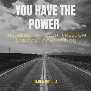 You Have the Power - The Road to Truth, Freedom and Real Connection
