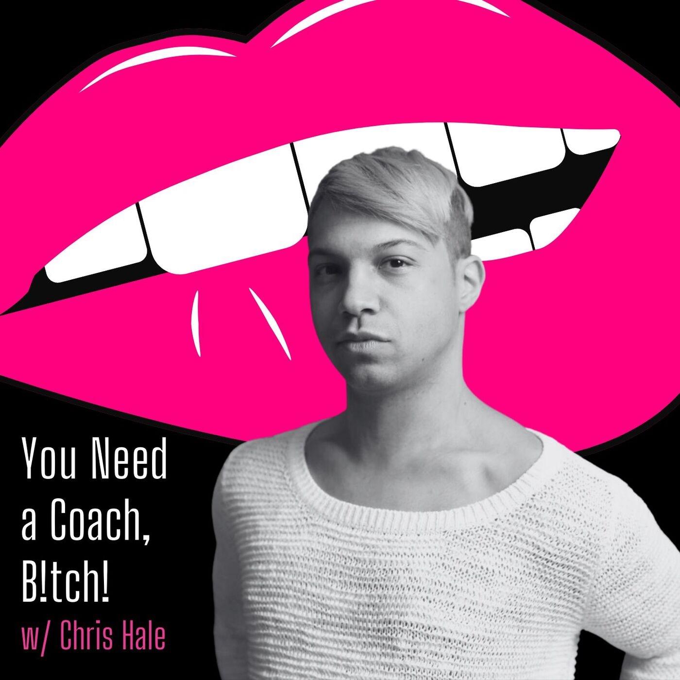 There Is No Better Version Of You - You Need a Coach B*tch (podcast ...