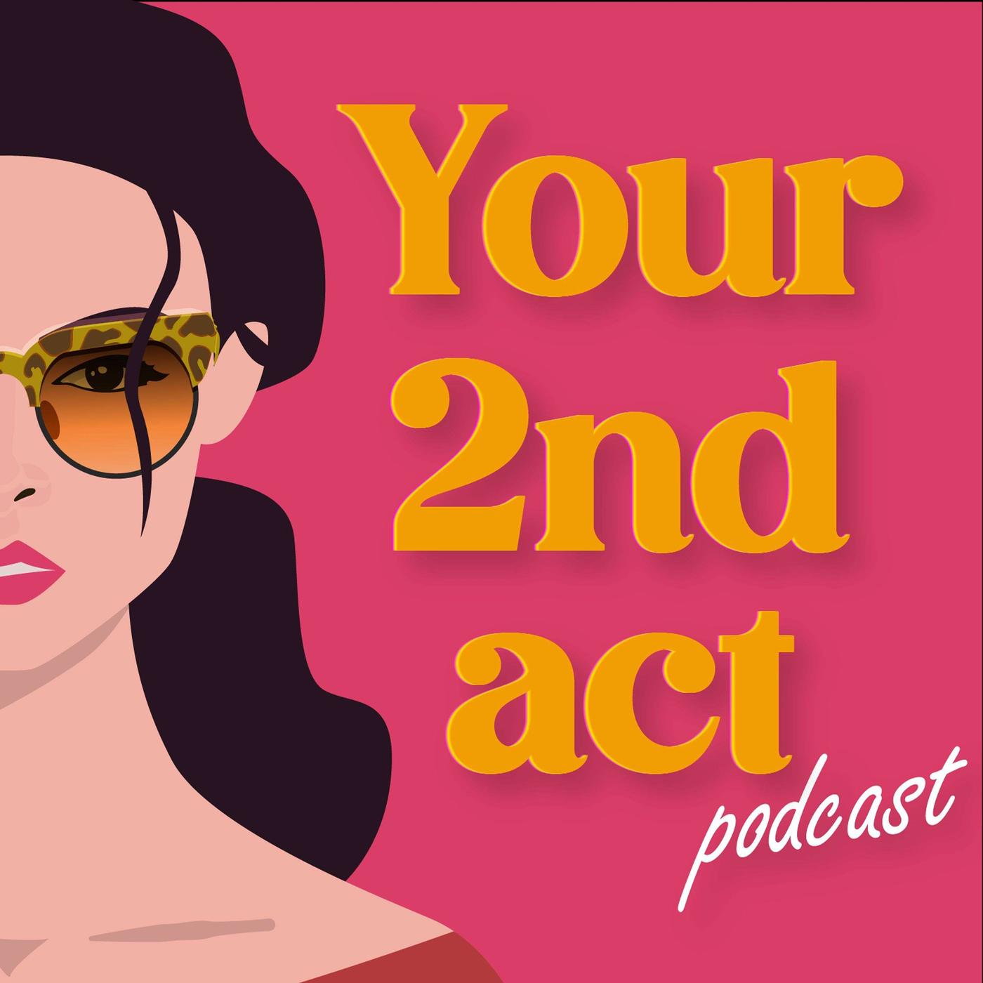 Your 2nd Act (podcast) - Michelle Parsonage | Listen Notes