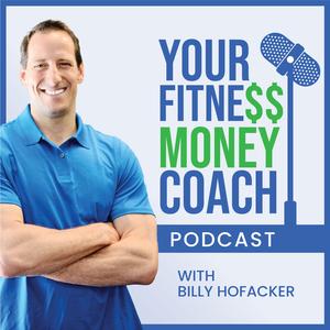 Your Fitness Money Coach Podcast - Helping Gym Owners Build Profitable Businesses