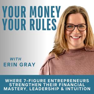 Your Money, Your Rules | Financial Mastery, Wealth Mindset, Leadership Principles, Intuitive Decision-Making, Human Design