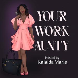 Your  Work Aunty