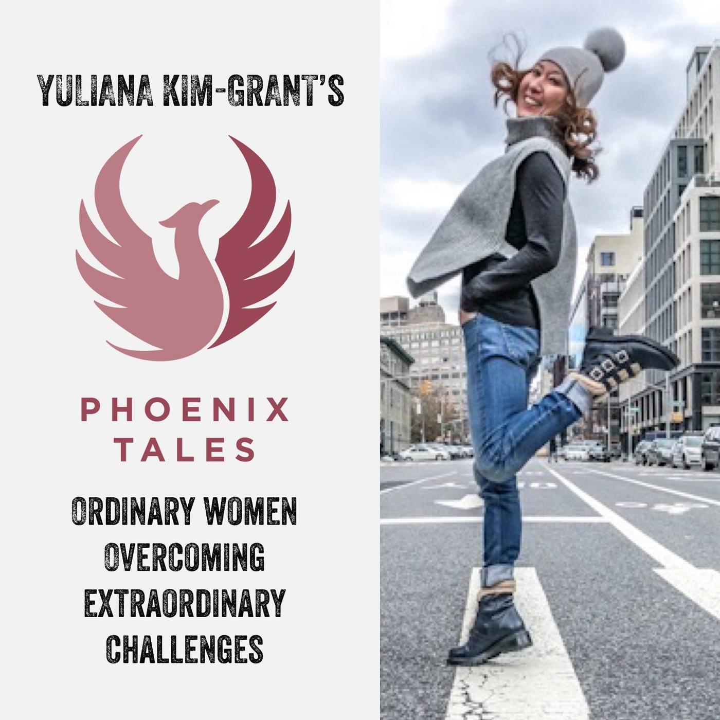 Yuliana Kim-Grant's Phoenix Tales