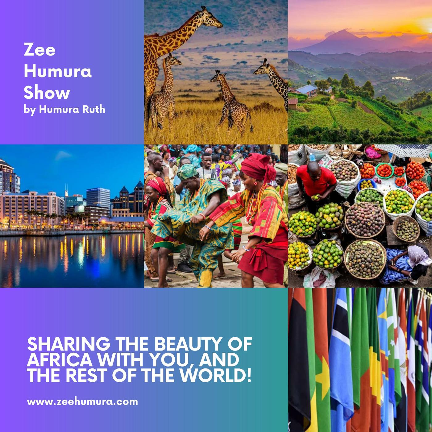 Zee Humura Show: Travel Africa (podcast) - Humura Ruth | Listen Notes