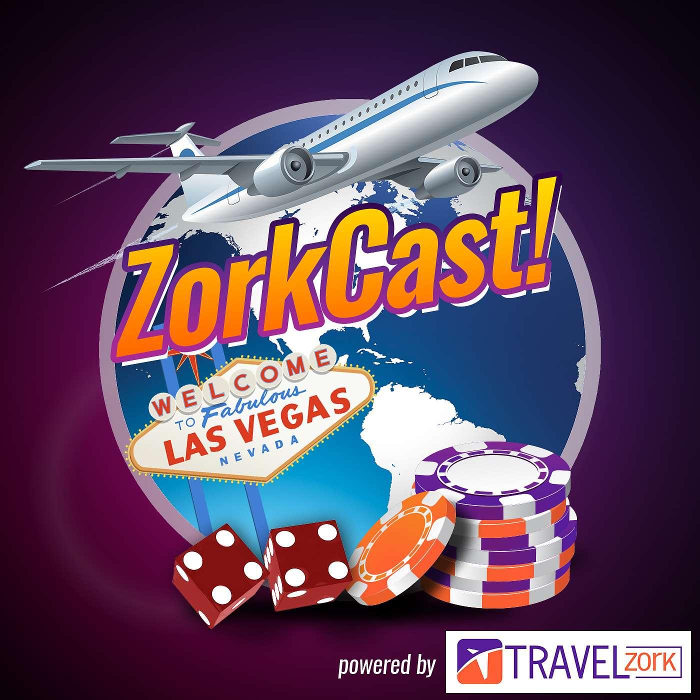 ZorkCast - Vegas Podcast + Casino/Travel Loyalty, Casino Experience, Gambling and Luxury Travel