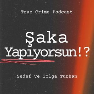 Şaka Yapıyorsun!? :  Gerçek Suç 